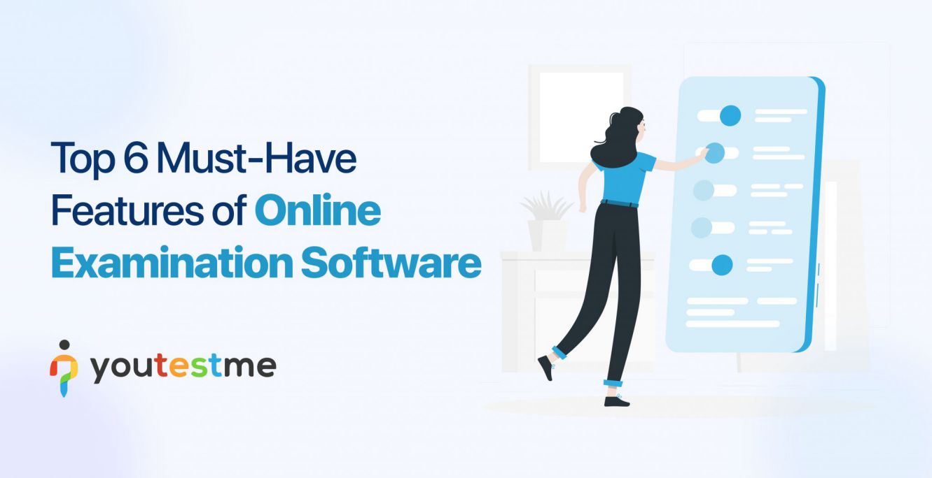 Top 6 Features of Online Examination Software